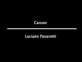 CARUSO - Luciano Pavarotti (audio with lyrics)
