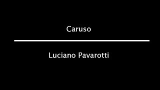 CARUSO - Luciano Pavarotti (audio with lyrics)