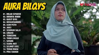 Download lagu Aura Bilqys - Bulan Separuh - Birunya Rindu - Full Album Dangdut Terpopuler mp3
