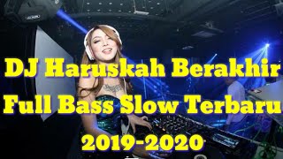 Download lagu DJ Haruskah Berakhir Full Bass Slow Terbaru 2019-2020 mp3 Download lagu DJ Haruskah Berakhir Full Bass Slow Terbaru 2019-2020 mp3