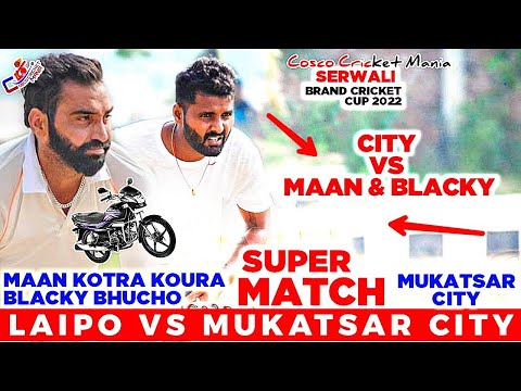 Laipo(Maan Kotra Koura & Blacky Bhucho) Vs Mukatsar City Cosco Cricket Mania