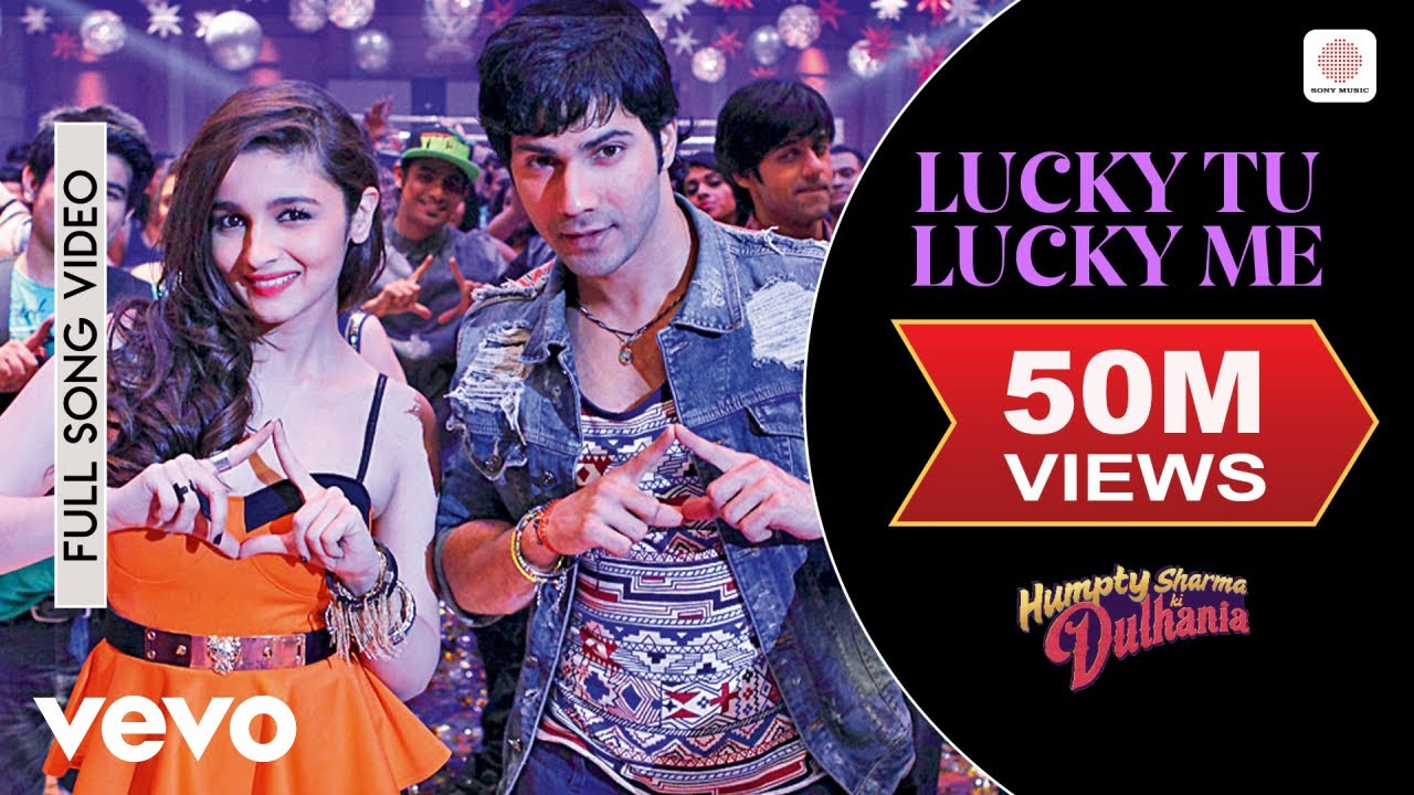 Lucky Tu Lucky Me Lyrics  | Humpty Sharma Ki Dulhania | Varun Dhawan, Alia Bhatt | Anushka Manchanda, Benny Dayal | Sharib Sabri, Toshi Sabri