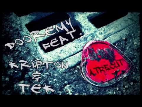 Dooremy - A trecut feat. Kripton si Tek