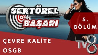 ÇEVRE KALİTE OSGB - TV 8 INT / SEKTÖREL BAŞARI