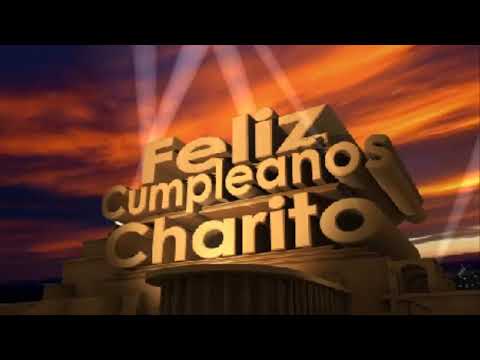 Feliz Cumpleaños Charito 🎉 - INTRO 20th CENTURY fox 🎬