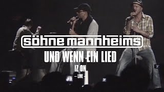 Söhne Mannheims - IZ ON Tour // 2009 - Und wenn ein Lied  [Official Live Video]