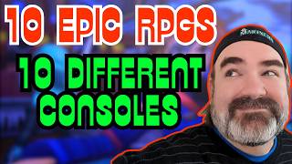 10 EPIC RPGs on 10 Consoles - How Many Have You Played?