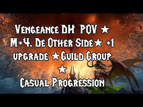 WoW Shadowlands : Vengeance DH  POV ★ M+4 De Other Side(Guild run),Timed+1★Casual Progression