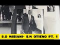D.O Misiani- S.M Otieno Pt. 1|| Otieno Waiko Nyalgunga