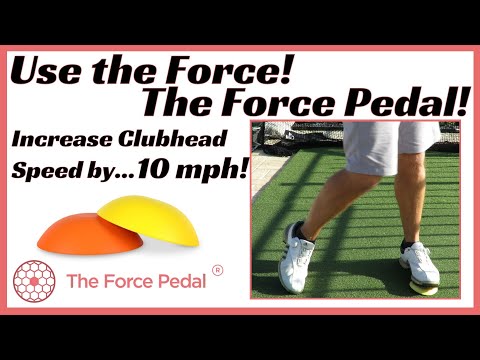 Use the Force! The Force Pedal - Increase Your Clubhead Speed pt. 2