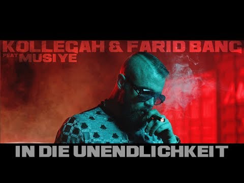 Kollegah & Farid Bang -  "IN DIE UNENDLICHKEIT" (official Video) feat. Musiye