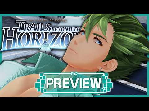 The Legend of Heroes: Trails beyond the Horizon Final Preview - An Evolution of Turn-Based Combat