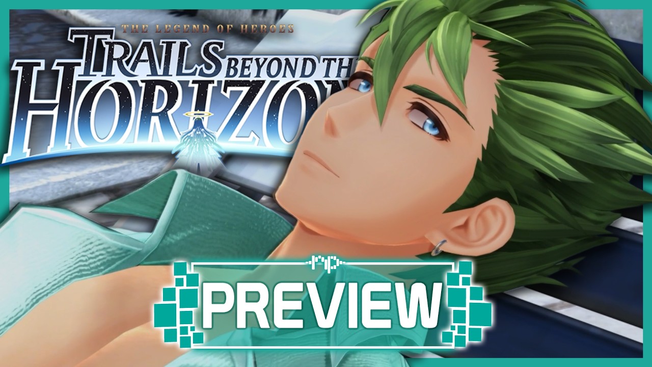 The Legend of Heroes: Trails beyond the Horizon Final Preview - An Evolution of Turn-Based Combat