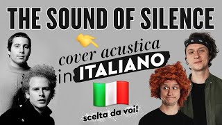 THE SOUND OF SILENCE in ITALIANO 🇮🇹 Simon and Garfunkel cover