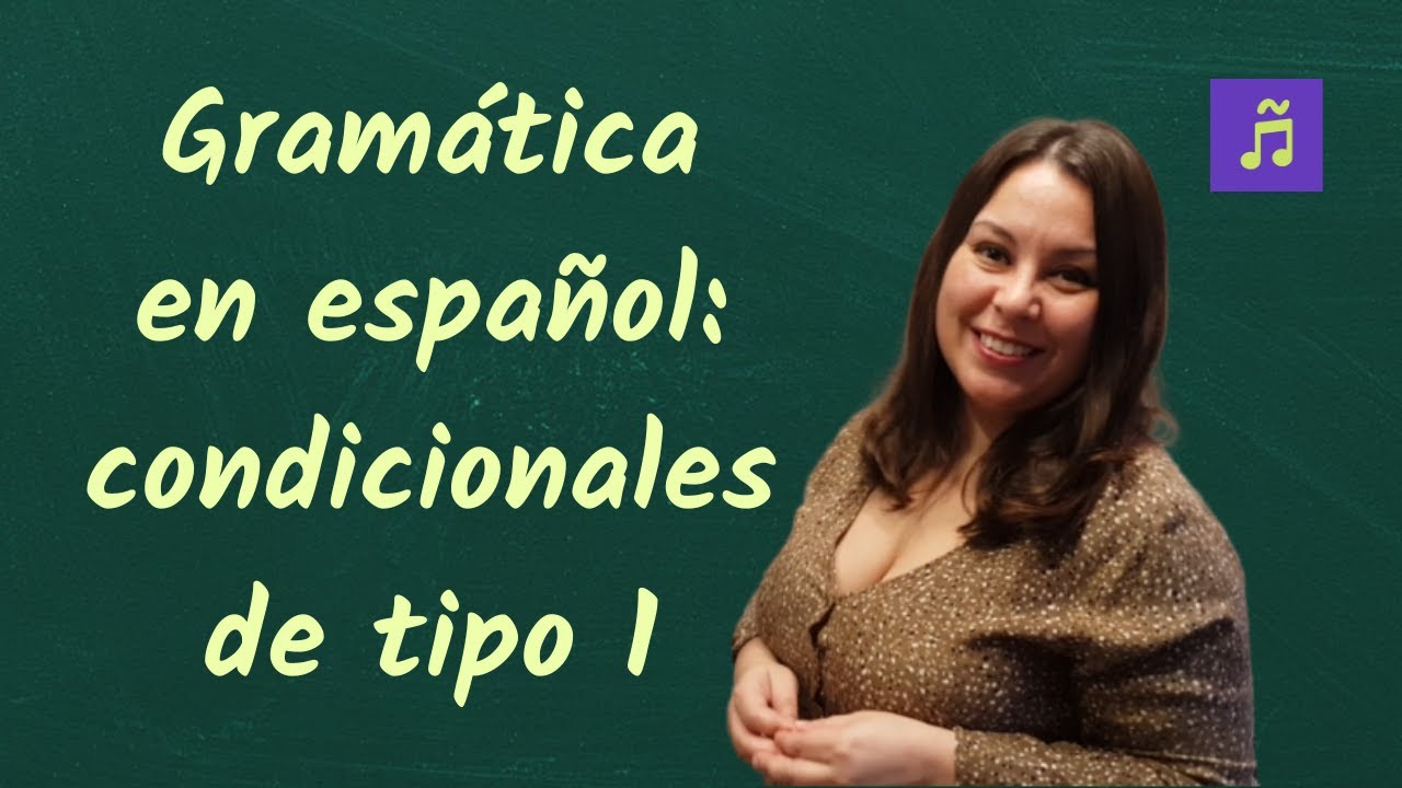 Aprender español: las condicionales de tipo 1 con canciones