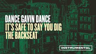 Dance Gavin Dance - It’s Safe to Say You Dig the Backseat (Instrumental)