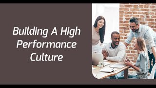 Building a High Performance Culture - Webinar