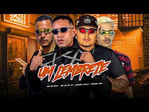 MC CH da ZO, Escama Reels, Magno Fish, BM no Beat - UM LEMBRETE