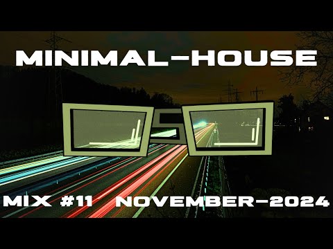 Minimal House Mix #11 Top Tracks November 2024 - Minimal Sessions by O5O