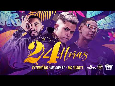 24 HORAS // Vytinho Ng, Mc Dom LP, Mc Duartt