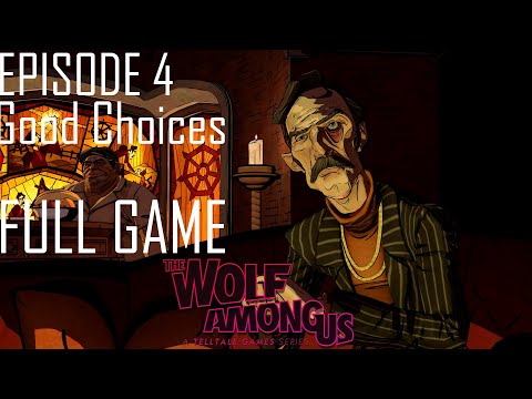 The Wolf Among Us Episode 4 - In Sheeps Clothing  (Full Game) (Good Choices)