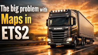 The BIG Problem With ETS2 Maps Nobody Talks About