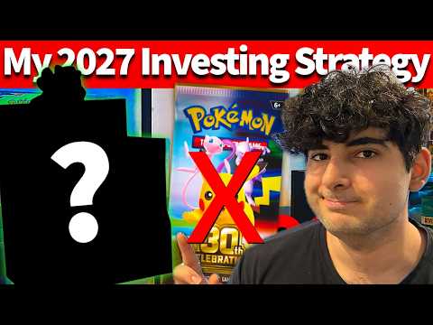 My Pokemon Investing Strategy To Prepare For 2027...