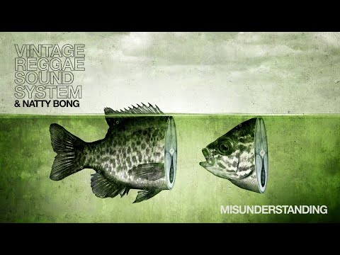Vintage Reggae Soundsystem & Natty Bong - Misunderstanding