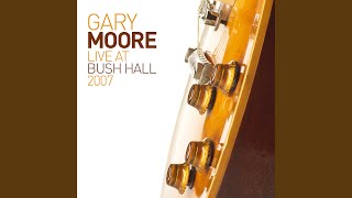 The Blues Is Alright (Live at Bush Hall 2007)
