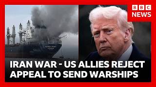 US allies reject Trump’s appeal to send warships to Strait of Hormuz | BBC News