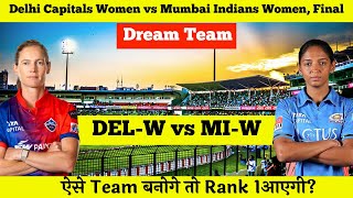 DELW vs MIW Dream11 | DEL-W vs MI-W Pitch Report & Playing XI | DEL W vs MI W Dream11 Today Team