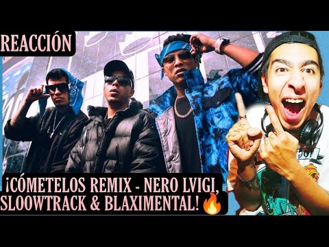 Cómetelos Remix (REACCIÓN) - Nero Lvigi, Sloowtrack & Blaximental (Prod. by Deleccio Beats)