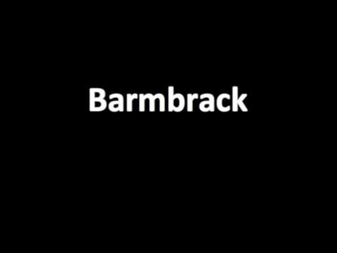 How to pronounce Barmbrack