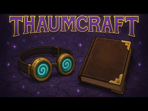 Thaumcraft 6 (PC) - Playthrough Part 5 - Deeper into the Alchemy