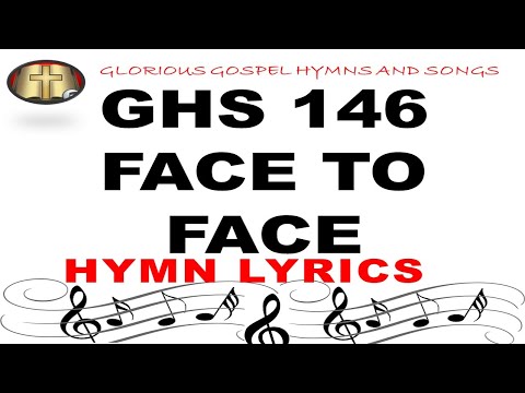 GHS 146 FACE TO FACE | Embracing Divine Encounter