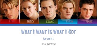 What I Want Is What I&#39;ve Got (Color Coded Lyrics) - Westlife