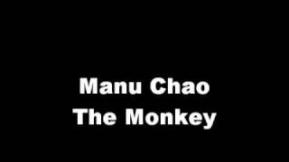 Manu Chao - The Monkey