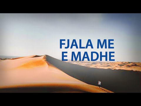 Fjala me  MADHE dhe me e rende ne Diten e Gjykimit