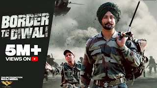 Indian Army Special Song( Border te Diwali) /Manga