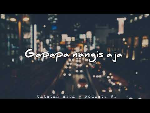 Gapapa nangis aja | podcast - Cerita sebelum tidur Eps. 01
