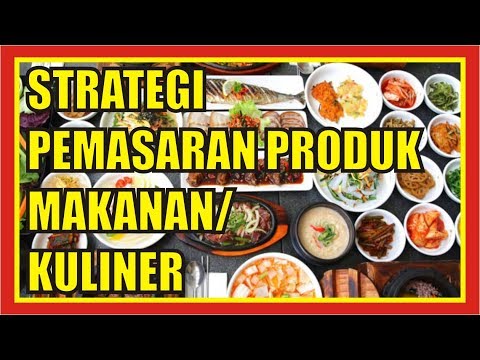 , title : 'Strategi Pemasaran Produk Makanan/Kuliner | Cara Memasarkan Produk Makanan'