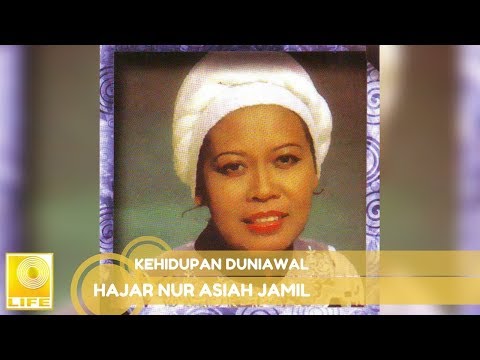 Hajar Nur Asiah Jamil - Kehidupan Duniawal (Official Audio)