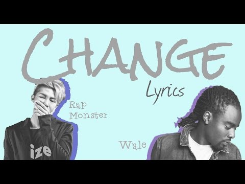 Rap Monster & Wale - 'Change' [Eng Lyrics]