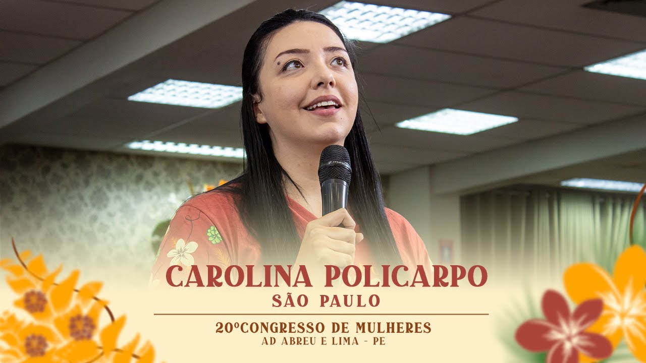 Carolina Policarpio - 20º Congresso de Mulheres - Ieadalpe - 19/07/2024.