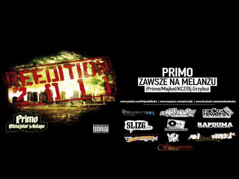PRIMO-Zawsze Na Melanżu (feat. Majkel/KCZ/Dj.Grzybu) *Bitmajster Reedition 2011* [HD]