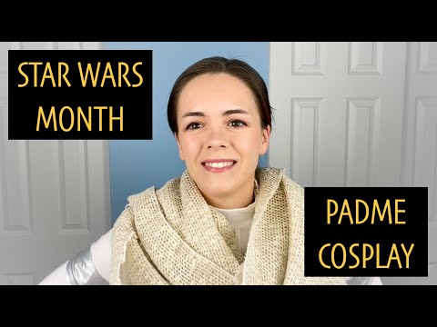 Star Wars Month! Padme Amidala Cosplay (PSA: She Didn't Die of Sadness!)
