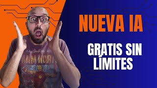 ¡IA Gratis e Ilimitada! Descubrela y Multiplica tu Productividad