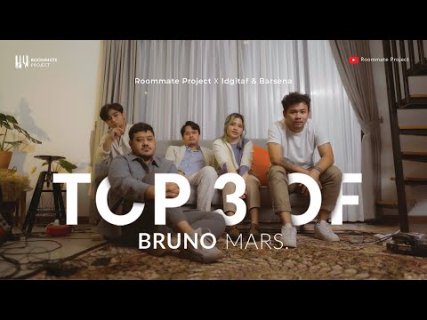 Top 3 Of Bruno Mars |  Roommate Project x Idgitaf & Barsena - Live Session