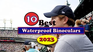 Best Waterproof Binoculars 2023 | Top 10 Best Waterproof Binoculars reviews