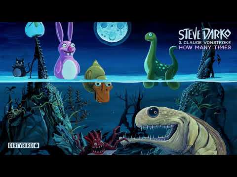 Steve Darko & Claude VonStroke - How Many Times [DIRTYBIRD]